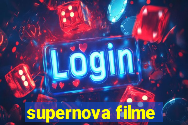 supernova filme